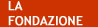 La Fondazione